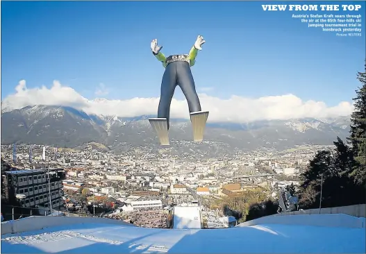  ?? Picture: REUTERS ?? Austria’s Stefan Kraft soars through the air at the 65th four-hills ski jumping tournament trial in Innsbruck yesterday