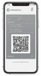  ?? Commons Project / New York Times ?? People who get vaccinated at Walmart and Sam’s Club stores may soon use a digital passport like this example from the Commons Project.