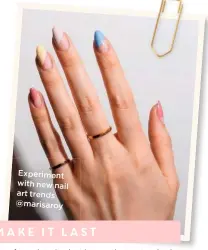  ??  ?? Experiment with new nail art trends @marisaroy