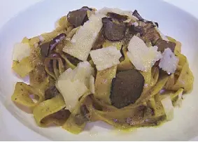  ??  ?? Parmigiano Ristorante Pizzeria’s Fettuccine Ai Funghi Porcini Salsiccia e Tartufo