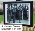  ?? ?? A photo of Queen Elizabeth II on view