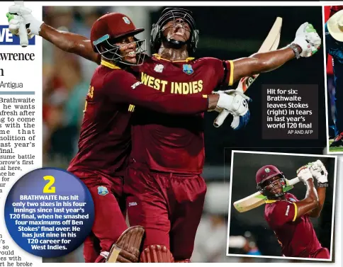  ?? AP AND AFP ?? Hit for six: Brathwaite leaves Stokes (right) in tears in last year’s world T20 final