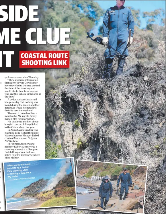  ?? FERGUSON Pictures: GLENN ?? beach Police search the tern and cliffs near Eas View yesterday after off a conducting a burn- day earlier.