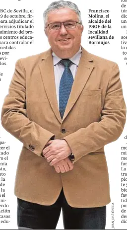  ??  ?? Francisco Molina, el alcalde del PSOE de la localidad sevillana de Bormujos