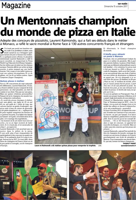  ?? (DR) ?? Laure nt Raimondi a dû réaliser quinze pizzas pour remporter le trophée.