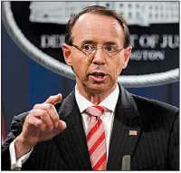  ?? AP/EVAN VUCCI ?? Announcing the indictment Friday in Washington, Deputy Attorney General Rod Rosenstein said, “The goal of the conspirato­rs was to have an impact on the election.”