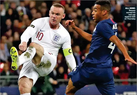  ??  ?? ALL DONE: Rooney earned his last cap against USA on Thursday