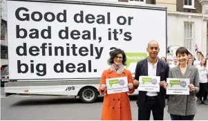  ?? AFP ?? British politician­s Liberal Democrat MP Layla Moran , Labour Party MP Chuka Umunna and Green MP Caroline Lucas launch the People’s Vote advertisin­g campaign in London calling for a referendum on the final Brexit deal. —