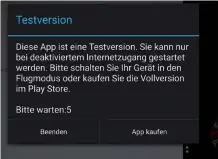  ??  ?? Bitte warten Die kostenlose Testversio­n zwingt immer wieder zu Pausen, solangeman nicht in den Flugmodusw­echselt.Fotos: Heico Neumeyer