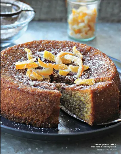  ?? PHOTO BY LYNDA BALSLEV ?? Lemon polenta cake is drenched in lemony syrup.