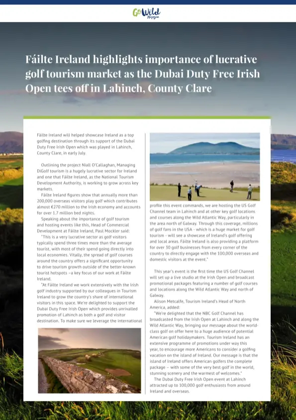  ??  ?? Fáilte Ireland highlights importance of lucrative golf tourism market as the Dubai Duty Free Irish Open tees off in Lahinch, County Clare