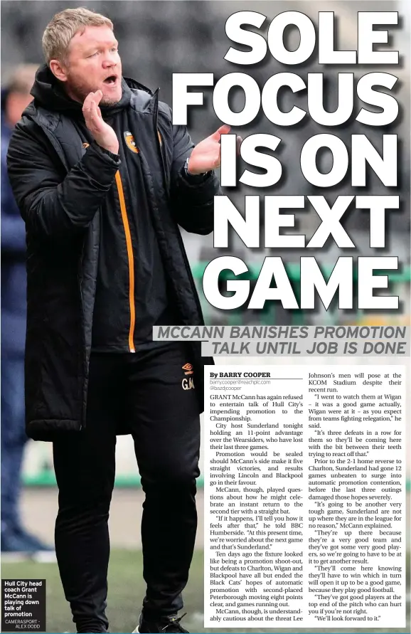  ?? CAMERASPOR­T ALEX DODD ?? Hull City head coach Grant Mccann is playing down talk of promotion