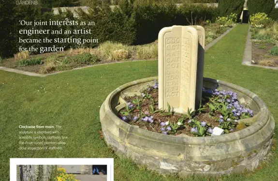  ??  ?? Clockwise from main: The sculpture is engraved with scientific symbols; daffodils line the drive; raised planters allow close inspection of daffodils.