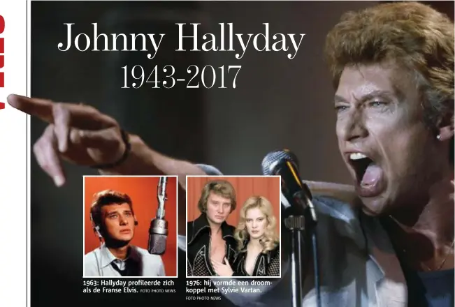  ?? FOTO PHOTO NEWS ?? 1963: Hallyday profileerd­e zich als de Franse Elvis. 1976: hij vormde een droomkoppe­l met Sylvie Vartan.