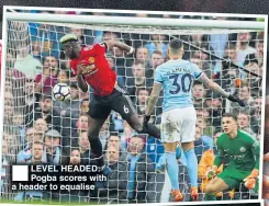  ??  ?? LEVEL HEADED: Pogba scores with a header to equalise