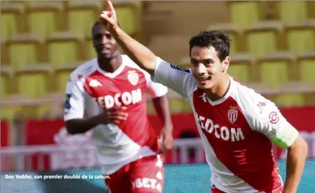  ??  ?? Ben Yedder, son premier doublé de la saison.