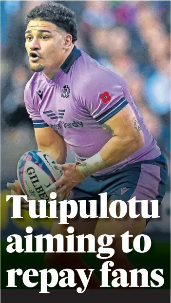  ?? ?? STRONG IMPRESSION: Sione Tuipulotu was blown away by the Murrayfiel­d atmosphere.