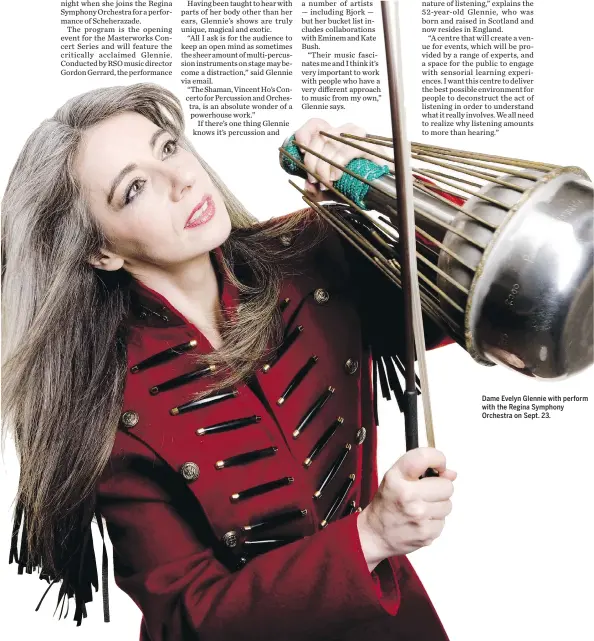  ??  ?? Dame Evelyn Glennie with perform with the Regina Symphony Orchestra on Sept. 23.