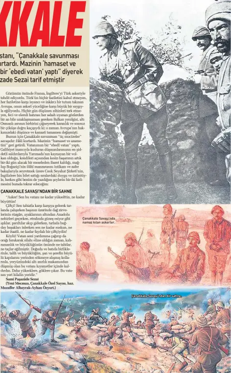  ?? ?? Çanakkale Savaşı’nda namaz kılan askerler.
Çanakkale Savaşı’ndan bir sahne.