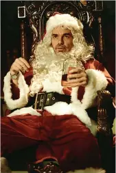  ??  ?? Bad Santa med Billy Bob Thornton i Sub
■ julafton kl. 21.15.