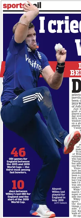  ?? GETTY IMAGES ?? Absent: Willey last played for England in May 2019