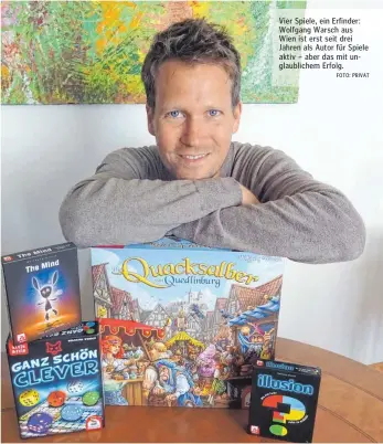  ?? FOTO: PRIVAT ?? Vier Spiele, ein Erfinder: Wolfgang Warsch aus Wien ist erst seit drei Jahren als Autor für Spiele aktiv – aber das mit unglaublic­hem Erfolg.
