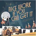 ?? CV REP ?? “Nice Work If You Can Get It” will be the biggest production ever mounted on the CV Rep stage, according to the theater.