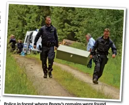  ??  ?? Police in forest where Peggy’s remains were found