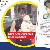  ??  ?? Most people believed Dona was dead