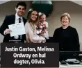  ??  ?? Justin Gaston, Melissa Ordway en hul dogter, Olivia.