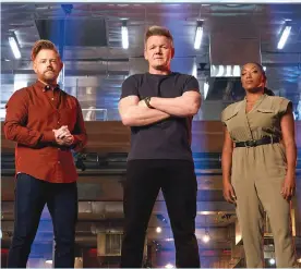  ?? ?? Mentors Richard Blais, Gordon Ramsay and Nyesha Arrington star in “Next Level Chef”