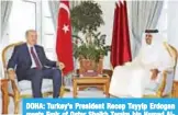  ??  ?? DOHA: Turkey’s President Recep Tayyip Erdogan meets Emir of Qatar Sheikh Tamim bin Hamad AlThani yesterday. — AP