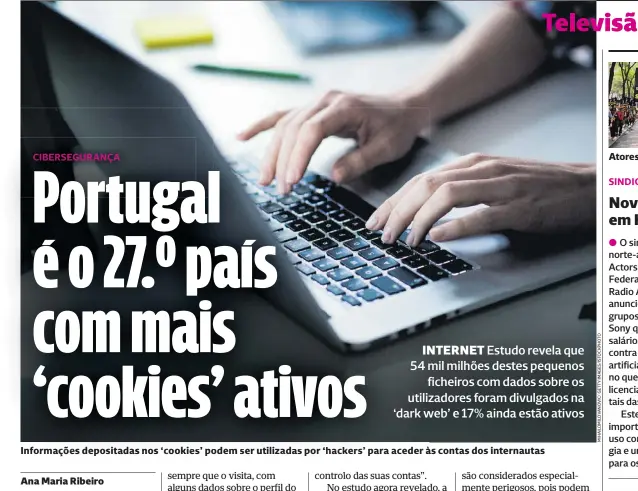  ?? ?? Informaçõe­s depositada­s nos `cookies' podem ser utilizadas por `hackers' para aceder às contas dos internauta­s