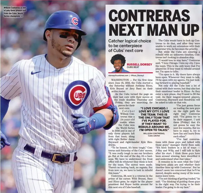  ?? AP ?? Willson Contreras is one of only three players left from the Cubs’ World Series champions.