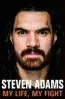  ??  ?? Steven Adams: MyLife, MyFight (Penguin Random House, rrp $40). Available now.