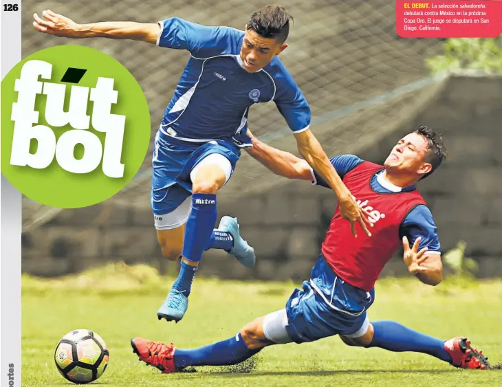  ??  ?? La selección salvadoreñ­a debutará contra México en la próxima Copa Oro. El juego se disputará en San Diego, California.