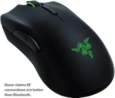  ??  ?? Razer claims RF connection­s are better than Bluetooth.