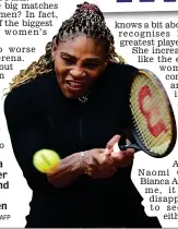  ?? AFP ?? Example: Serena Williams gave her all to be at Roland Garros while other top women stayed away