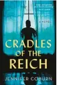  ?? ?? ‘Cradles of the Reich’
By Jennifer Coburn; Sourcebook­s Landmark, 320 pages, $27.99.