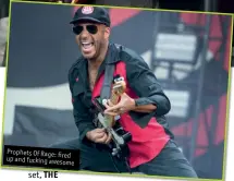  ??  ?? Prophets Of Rage: fired up and fucking awesome