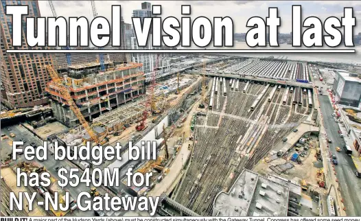  ??  ?? BUILD IT! A major part of the Hudson Yards (above) must be constructe­d simultaneo­usly with the Gateway Tunnel. Congress has offered some seed money.