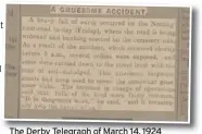  ?? ?? The Derby Telegraph of March 14, 1924