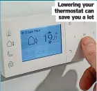  ?? ?? Lowering your thermostat can save you a lot