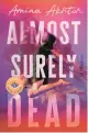  ?? ?? ‘ALMOST SURELY DEAD’
By Amina Akhtar; Mindy’s Book Studio, 302 pages, $28.99.