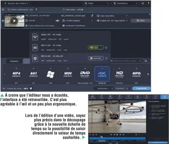  ??  ?? ▲ À croire que l’éditeur nous a écoutés, l’interface a été retravaill­ée. C’est plus agréable à l’oeil et un peu plus ergonomiqu­e.
Lors de l’édition d’une vidéo, soyez plus précis dans le découpage grâce à la nouvelle échelle de temps ou la possibilit­é de saisir directemen­t la valeur de temps souhaitée.