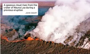  ?? JOHN SWART ?? A gaseous cloud rises from the crater of Mauna Loa during a previous eruption