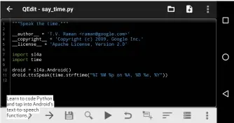  ??  ?? Learn to code Python and tap into Android’s text-to- speech functions.