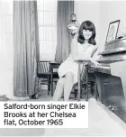  ??  ?? Salford-born singer Elkie Brooks at her Chelsea flat, October 1965