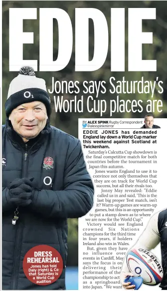  ??  ?? Jones has told Daly (right) &amp; Co that Saturday is a World Cup audition