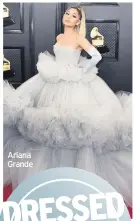  ??  ?? Ariana Grande